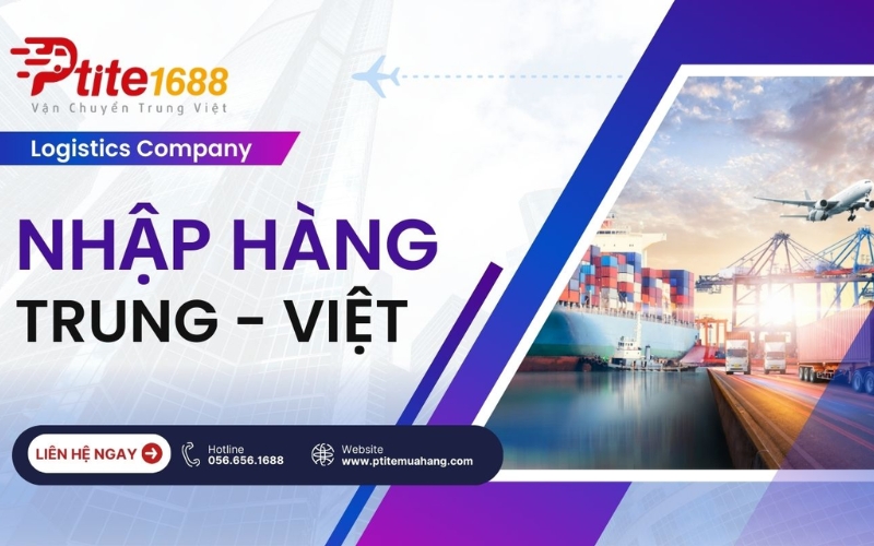 Công ty nhập hàng nội địa Trung Ptite Logistics