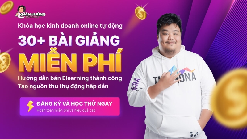 Khóa học kinh doanh Elearning - Khánh Hùng Academy