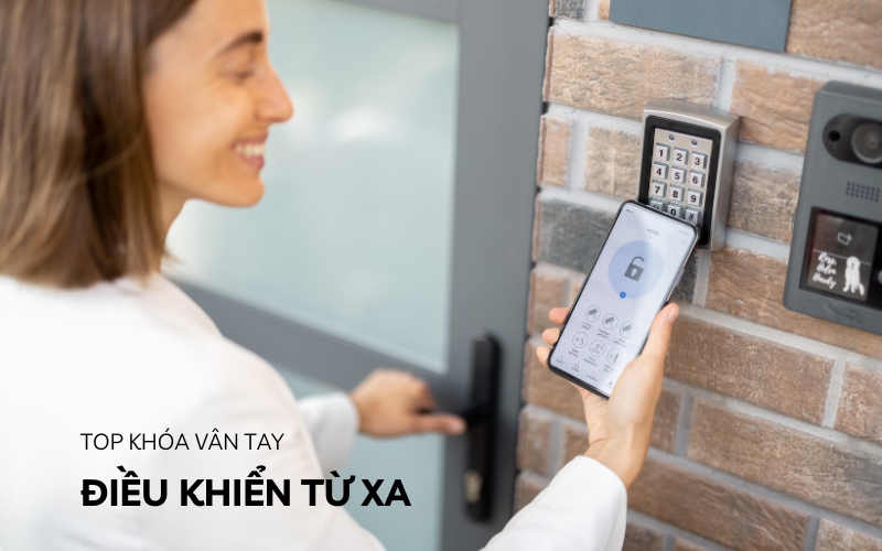 top khóa vân tay điều khiển từ xa