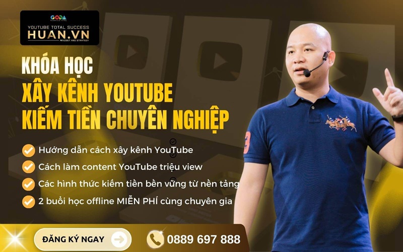 Khóa học xây kênh Youtube kiếm tiền online bền vững tại Huân Academy