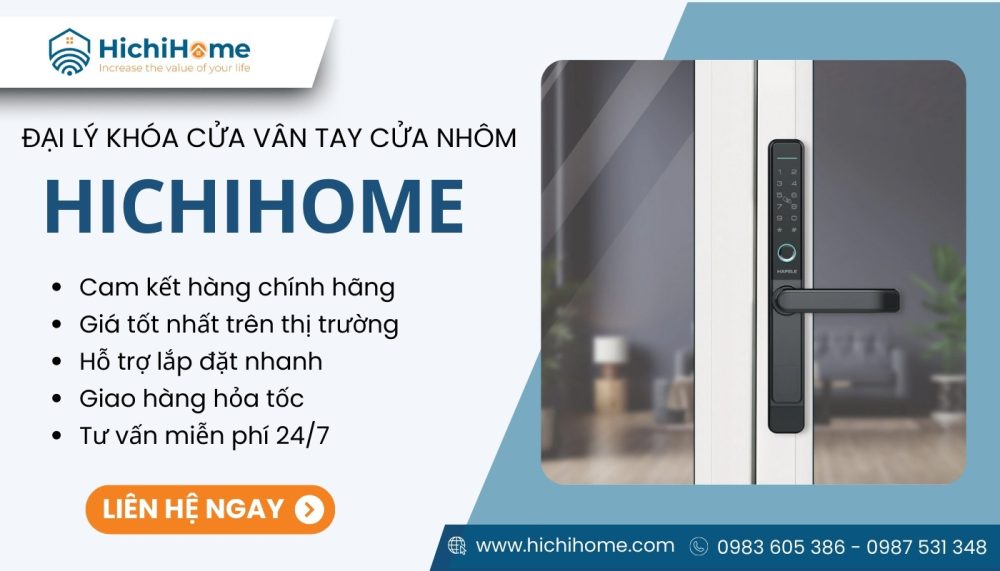 HichiHome - Đơn vị cung cấp và lắp đặt khóa điện tử cửa nhôm uy tín